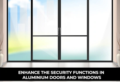 Enhancing Security Features in Aluminium Doors and Windows