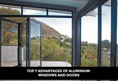 Top 7 Advantages of Aluminium Windows and Doors