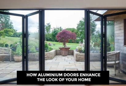 How Aluminium doors enhance the appearance of your home